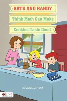 Paperback Kate and Randy Think Math Can Make Cookies Taste Good Book