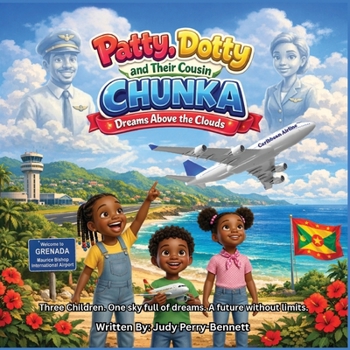 Paperback Patty, Dotty and Their Cousin Chunka: Dreams Above the Clouds Book