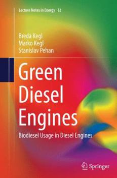 Paperback Green Diesel Engines: Biodiesel Usage in Diesel Engines Book