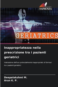 Inappropriatezza nella prescrizione tra i pazienti geriatrici (Italian Edition)