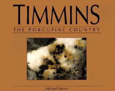 Hardcover Timmins: The Porcupine Country Book
