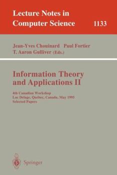 Paperback Information Theory and Applications II: 4th Canadian Workshop, Lac Delage, Quebec, Canada, May 28 - 30, 1995, Selected Papers Book