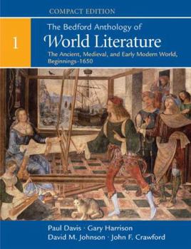 Paperback The Bedford Anthology of World Literature, Compact Edition, Volume 1: The Ancient, Medieval, and Early Modern World (Beginnings-1650) Book