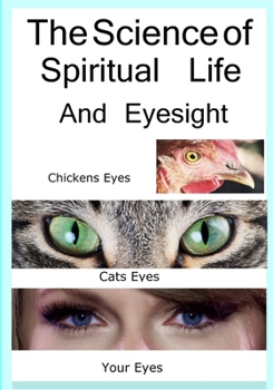 Paperback The Science Of Spiritual Life And Eyesight Book