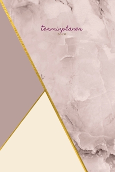 Paperback Terminplaner 2020: Wochenplaner - Ein Kalender, Taschenkalender und Terminkalender f?r das neue Jahr - Termine selbst gestalten planen un [German] Book