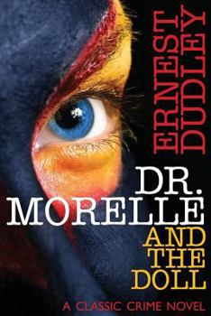 Dr. Morelle and the Doll: A Classic Crime Novel - Book #12 of the Dr. Morelle Mystery