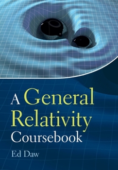 Paperback A General Relativity Coursebook Book