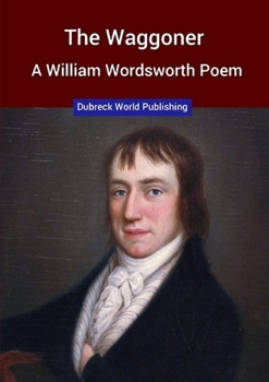 Paperback The Waggoner, a William Wordsworth Poem Book