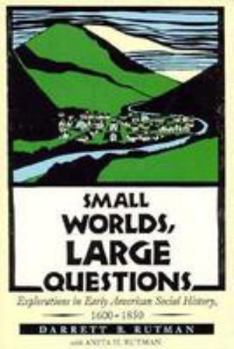 Paperback Small Worlds, Large Questions: Explorations in Early American Social History, 1600-1850 Book