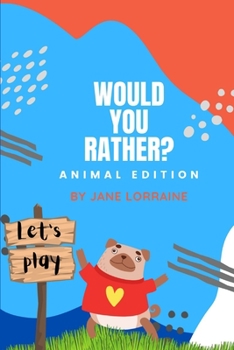 Paperback Would You Rather Animal Book: Game book for kids ages 8-12 years old Book