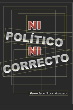 Paperback Ni Político, Ni Correcto [Spanish] Book