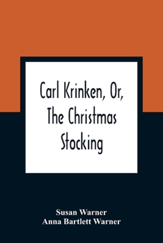 Paperback Carl Krinken, Or, The Christmas Stocking Book