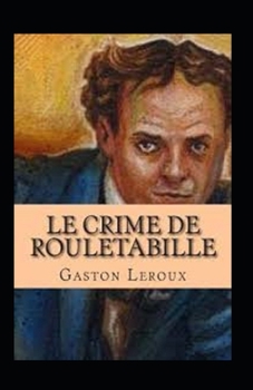 Le crime de Rouletabille - Book #7 of the Joseph Rouletabille