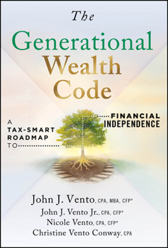Hardcover The Generational Wealth Code: A Tax-Smart Roadmap to Financial Independence Book