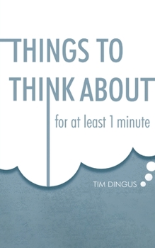 Paperback Things To Think About: For One Minute Book