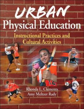 Paperback Urban Physical Education: Instructional Practices and Cultural Activities Book