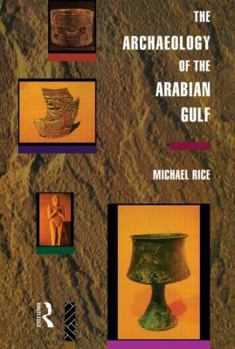 Paperback The Archaeology of the Arabian Gulf Book