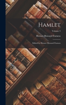 Hardcover Hamlet: Edited by Horace Howard Furness; Volume 3 Book