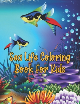 Paperback Sea Life Coloring Book For Kids: Sea Life Coloring Book For All Ages Book