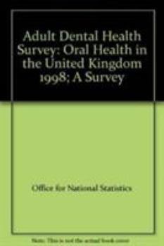 Paperback Adult Dental Health Survey (1998): Oral Health in the United Kingdom 1998. Book
