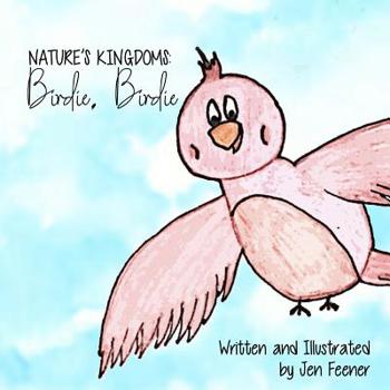 Paperback Nature's Kingdoms: Birdie, Birdie Book