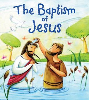 Paperback The Baptism of Jesus (My First Bible Stories) Book