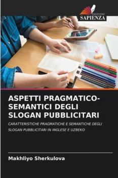 Paperback Aspetti Pragmatico-Semantici Degli Slogan Pubblicitari [Italian] Book