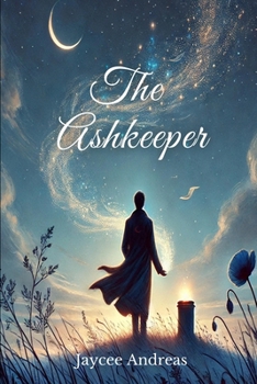 The Ashkeeper: A short story where the ashes speak and the wind doesn't forget. A spiritual fable about loss, memories, and the art of letting go.