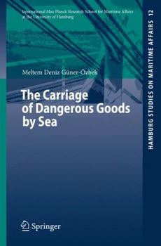 The Carriage of Dangerous Goods by Sea (Hamburg Studies on Maritime Affairs)