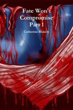 Paperback Fate Won't Compromise Part 1 Book