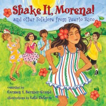 Paperback Shake It, Morena!: And Other Folklore from Puerto Rico Book