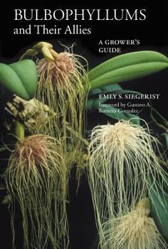 Hardcover Bulbophyllums and Their Allies: A Grower's Guide Book