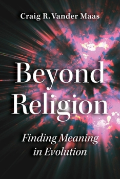 Paperback Beyond Religion: Finding Meaning in Evolution Book