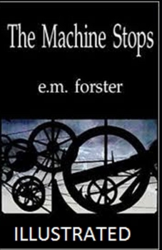 The Machine Stops Illustrated