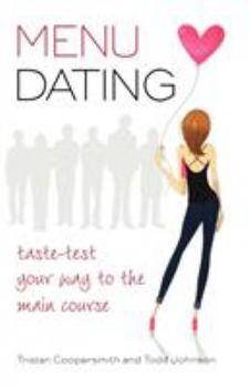 Paperback MENu Dating: Taste-Test Your Way to the Main Course Book