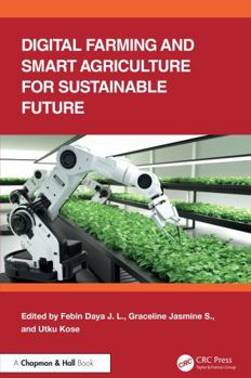 Digital Farming and Smart Agriculture for Sustainable Future: Industry Perspectives