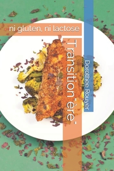 Paperback Transition"ère": ni gluten, ni lactose (French Edition) [French] Book