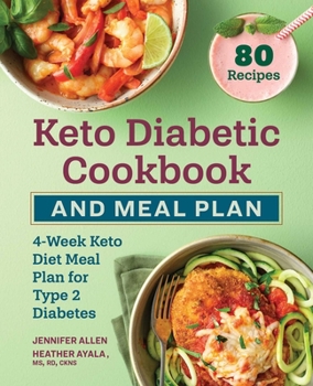 Paperback Keto Diabetic Cookbook and Meal Plan: 4-Week Keto Diet Meal Plan for Type 2 Diabetes Book