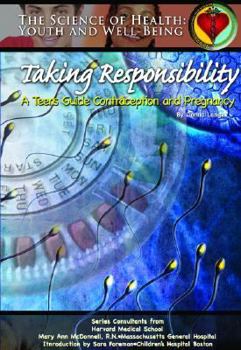Library Binding Taking Responsibility: A Teen's Guide to Contraception and Pregnancy Book