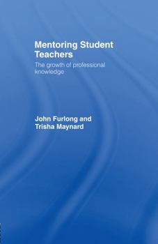 Hardcover Mentoring Student Teachers: The Growth of Professional Knowledge Book