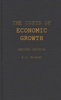 Hardcover The Costs of Economic Growth: Revised Edition Book