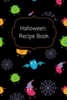 Paperback Halloween Recipe Book: Halloween Theme Recipe Book with 100 Blank Recipe Pages To Keep all Your Halloween Recipes in One Place. Book