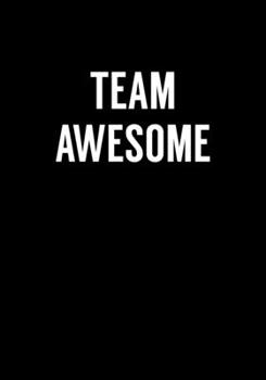 Paperback Team Awesome: Funny Notebook Office Gifts For Coworkers (Dot Grid Journal & Weekly Planner) Book