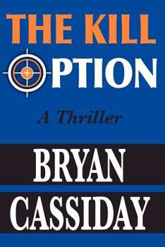 Paperback The Kill Option: A Thriller Book