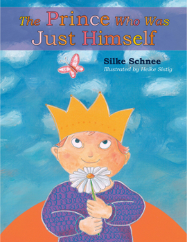 Hardcover The Prince Who Was Just Himself Book