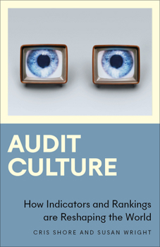 Paperback Audit Culture: How Indicators and Rankings Are Reshaping the World Book