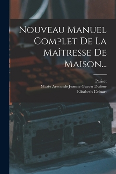 Paperback Nouveau Manuel Complet De La Maîtresse De Maison... [French] Book