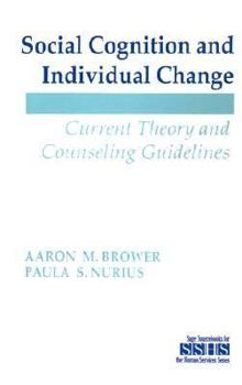 Paperback Social Cognition and Individual Change: Current Theory and Counseling Guidelines Book