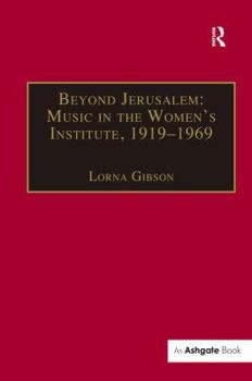 Hardcover Beyond Jerusalem: Music in the Women's Institute, 1919-1969 Book