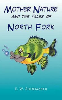 Paperback Mother Nature and the Tales of North Fork Book
